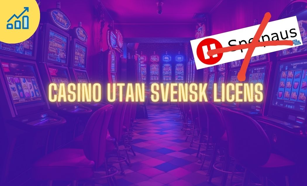Upptäck Spelmöjligheterna på Online Casino Utan Svensk Licens
