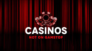 Discover Casino Sites Not with GamStop Your Ultimate Gaming Guide